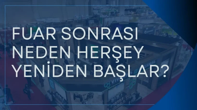 Fuar Sonrası Süreç